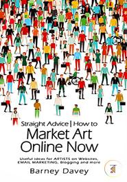 Straight Advice: How to Market Art Online Now image