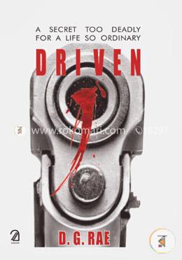 Driven: A Secret Too Deadly For A Life So Ordinary image
