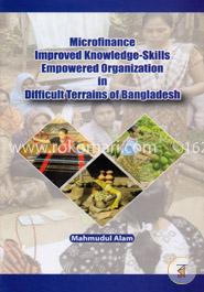 Microfinance Improved Knowledge-Skills Empowered Organization In Difficult Terrains Of Bangladesh image