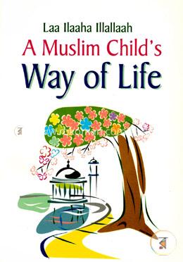 Laa Ilaaha Illallaah - A Muslim Child's Way of Lif image