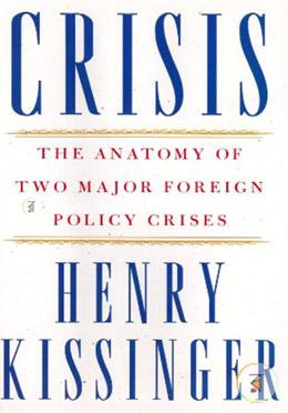 Crisis: The Anatomy of Two Major Foreign Policy Crises image