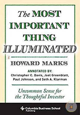 The Most Important Thing Illuminated: Uncommon Sense For The Thoughtful Investor image