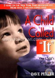 A Child Called It: One Child's Courage to Survive image