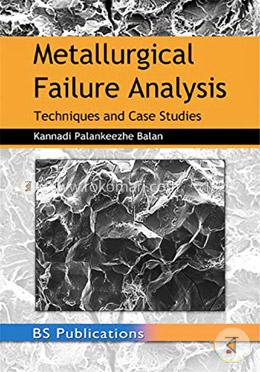Metallurgical Failure Analysis - Techniques and Case Studies image