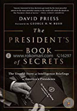 The President'S Book Of Secrets: The Untold Story Of Intelligence Briefings To America'S Presidents image