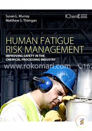 Human Fatigue Risk Management: Improving Safety in the Chemical Processing Industry image