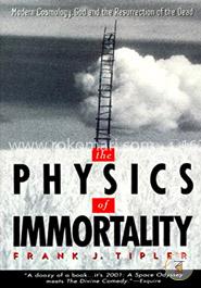 The Physics of Immortality: Modern Cosmology, God and the Resurrection of the Dead image