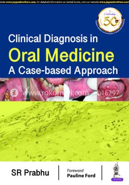 Clinical Diagnosis in Oral Medicine: A Case-based Approach image