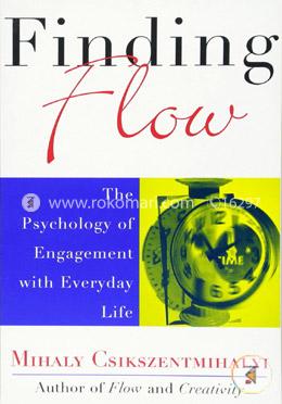 Finding Flow: The Psychology of Engagement with Everyday Life image