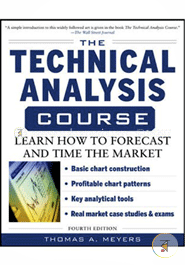 The Technical Analysis Course, Fourth Edition: Learn How to Forecast and Time the Market image