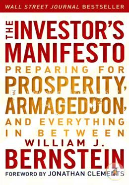The Investor′S Manifesto: Preparing For Prosperity, Armageddon, And Everything In Between image