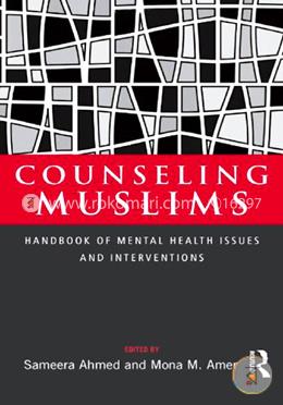 Counseling Muslims: Handbook of Mental Health Issues and Interventions image