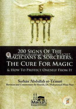 200 Signs of the Magicians and Sorcerers the Cure for Magic and How to Protect Oneself From It image