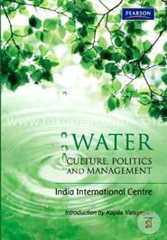 Water: Culture, Politics and Management image