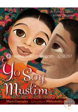 Yo Soy Muslim: A Father's Letter to His Daughter image
