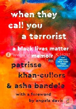 When They Call You a Terrorist: A Black Lives Matter Memoir image