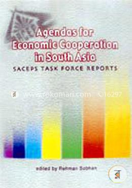 Agendas for Economic Cooperations in South Asia: SACEPS Task Force Reports image