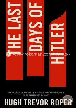 The Last Days of Hitler: The Classic Account of Hitler's Fall From Power image