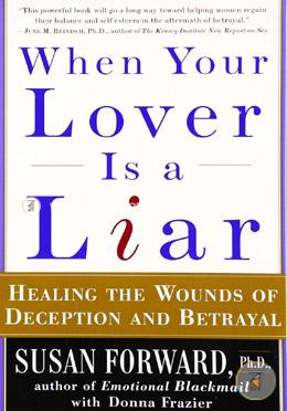 When Your Lover Is a Liar: Healing the Wounds of Deception and Betrayal image