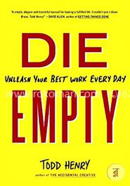 Die Empty Unleash Your Best Work Every Day  image