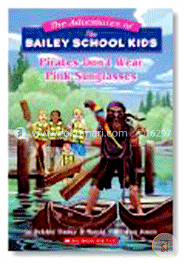 Pirates Don't Wear Pink Sunglasses (Bailey School Kids - 9) image