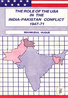 The Role Of The USA In The India-Pakistan Conflict 1947-1971 image