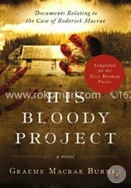 His Bloody Project: Documents Relating to the Case of Roderick Macrae image