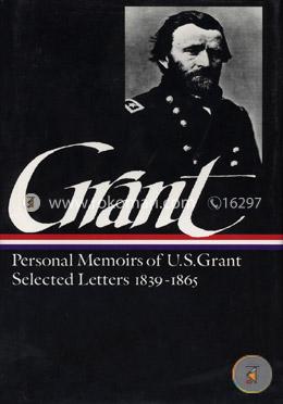 Ulysses S. Grant: Memoirs and Selected Letters (Library of America Civil War Memoirs Collection) image
