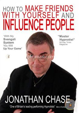 How to Make Friends with Yourself and Influence People image
