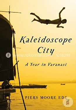 Kaleidoscope City: A Year in Varanasi image