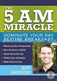 The 5 A.M. Miracle: Dominate Your Day Before Breakfast image
