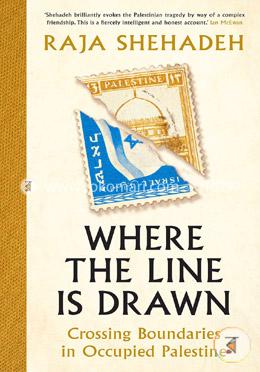 Where the line is drawn: crossing boundaries in occupied Palestine image