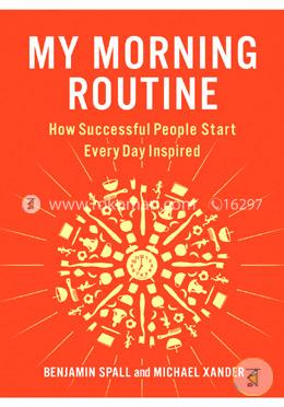 My Morning Routine How Successful People Start Every Day Inspired image