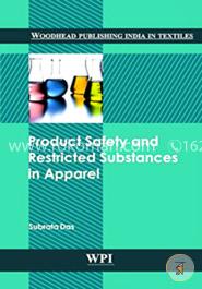 Product Safety and Restricted Substances in Apparel (Woodhead Publishing India in Textiles)  image