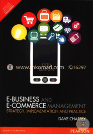 E-Business and E-Commerce Management: Strategy, Implementation and Practice image