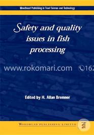 Safety and Quality Issues in Fish Processing (Woodhead Publishing Series in Food Science, Technology and Nutrition) image