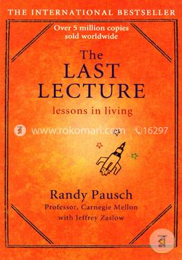 The Last Lecture Lessons In Living