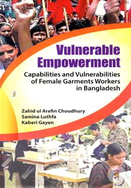 Vulnerable Empowerment Capabilities And Vulnerabilities Of Female Garments Workers In Bangladesh image