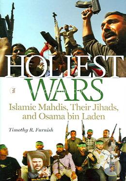 Holiest Wars: Islamic Mahdis, Their Jihads, and Osama Bin Laden image