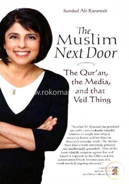 The Muslim Next Door: The Qur'an, the Media, and That Veil Thing image