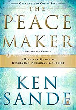 The Peacemaker: A Biblical Guide to Resolving Personal Conflict image