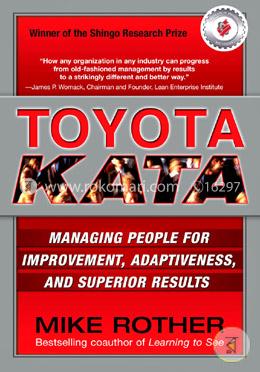 Toyota Kata : Managing People for Improvement, Adaptiveness and Superior Results image