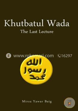 Khutbatul Wada: The Last Lecture  image