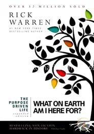 The Purpose Driven Life: What on Earth Am I Here For? image