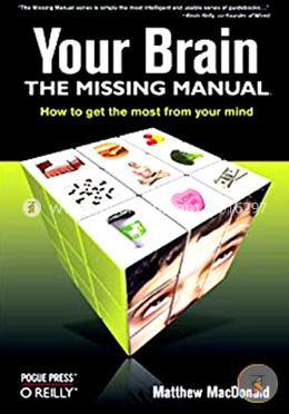Your Brain: The Missing Manual (Missing Manuals) image