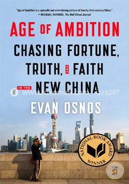 Age of Ambition: Chasing Fortune, Truth, and Faith in the New China image