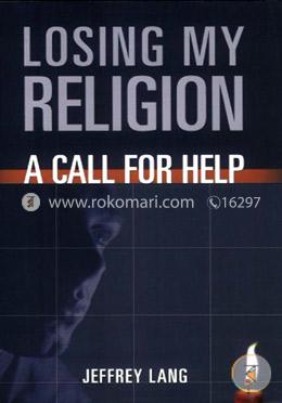 Losing My Religion: A Call for Help image