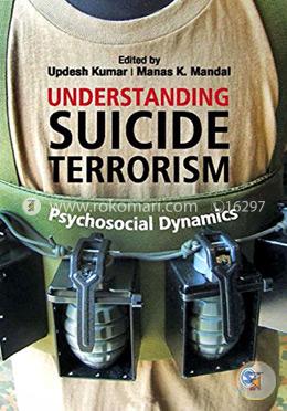 Understanding Suicide Terrorism (Psychosocial Dynamics) image