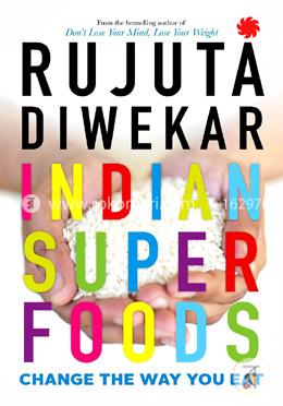 Indian Superfoods: Change the Way You Eat image