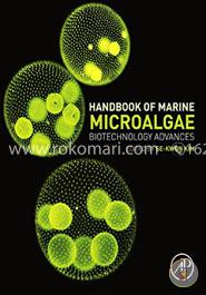Handbook of Marine Microalgae: Biotechnology Advances image